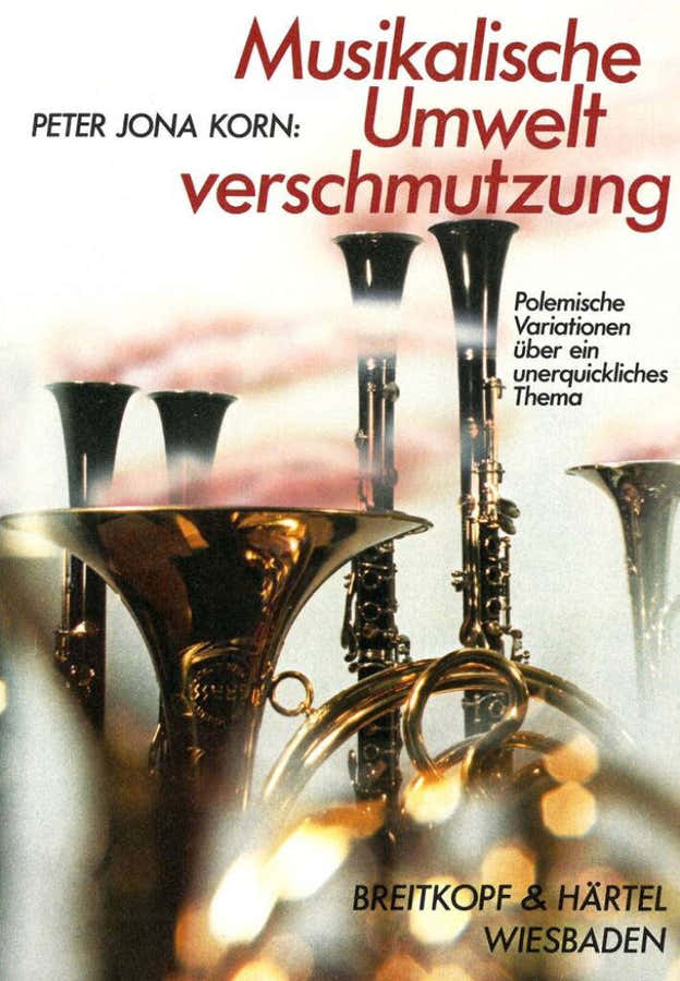 Korn Peter Jona - Musikal. Umweltverschmutzung