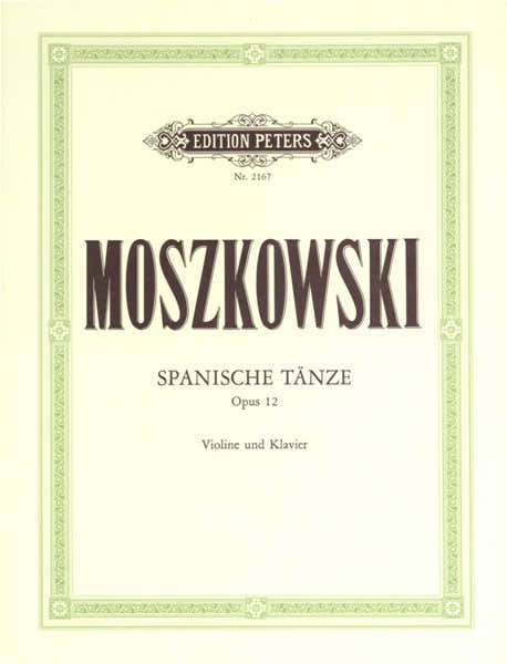 Moszkowski Moritz - Spanish Dances Op.12 - Violin And Piano