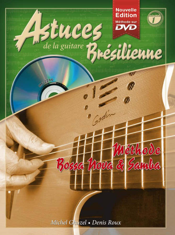 Roux D. et Ghuzel M. - Astuces De La Guitare Bresilienne Vol.1 + CD + DVD - Guitare