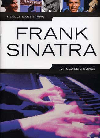 Sinatra Frank - Really Easy Piano - 21 Classic Songs