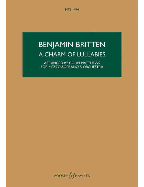 Britten - A Charm Of Lullabies Op. 41 HPS 1474 - MEZZO-soprano et Orchestre