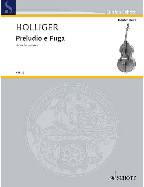 Holliger - Preludio E Fuga (a 4 Voci) - Double Bass (with 5 Strings)