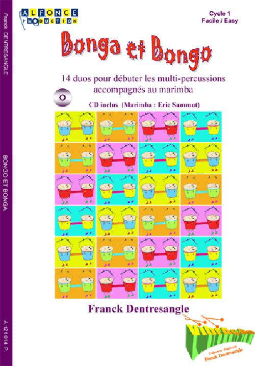 Dentresangle Franck - Bonga et Bongo + CD - MULTI-percussion et Autres Instruments