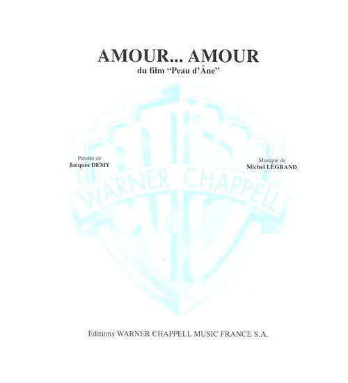 PARTITION - LEGRAND MICHEL - AMOUR AMOUR - PIANO CHANT