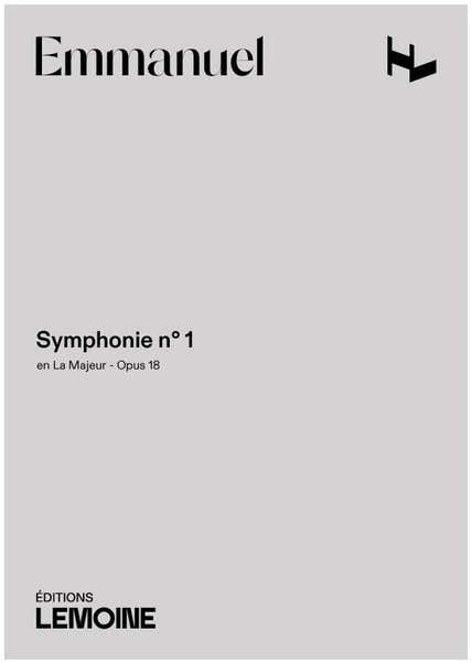 Emmanuel - Symphonie N°1 En La Maj. Op.18 - Grand Orchestre