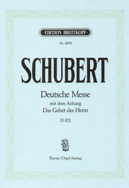 Edition Breitkopf SCHUBERT FRANZ - DEUTSCHE MESSE F-DUR D 872 - PIANO