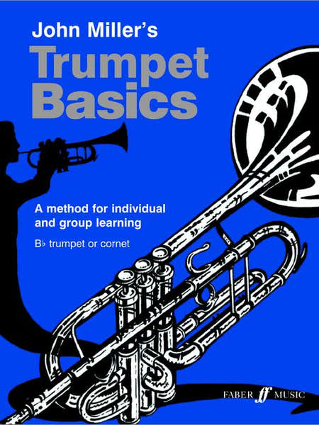 Miller John - Trumpet Basics (pupil's Book) - Trumpet