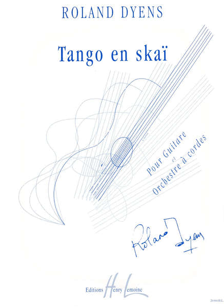 ROLAND DYENS - TANGO EN SKAI - GUITARE ET ORCHESTRE