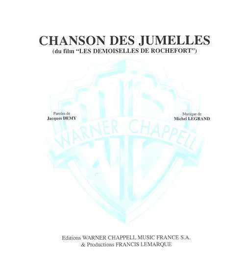 PARTITTION VARIETE - LEGRAND MICHEL - CHANSON DES JUMELLES DU FILM LES DEMOISELLES DE ROCHEFORT