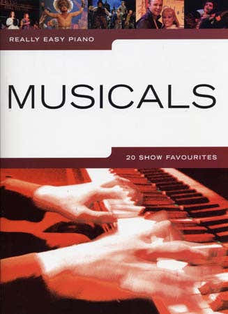 REALLY EASY PIANO - MUSICALS - 20 SHOW FAVOURITES - PIANO