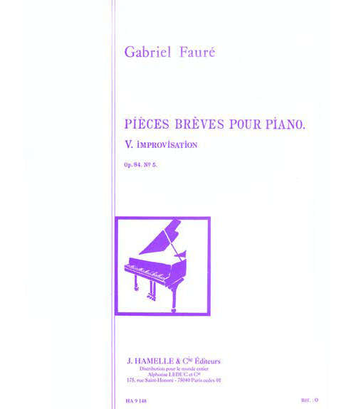 FAURE GABRIEL - PIECES BREVES OP. 84 N°5 : IMPROVISATION - PIANO