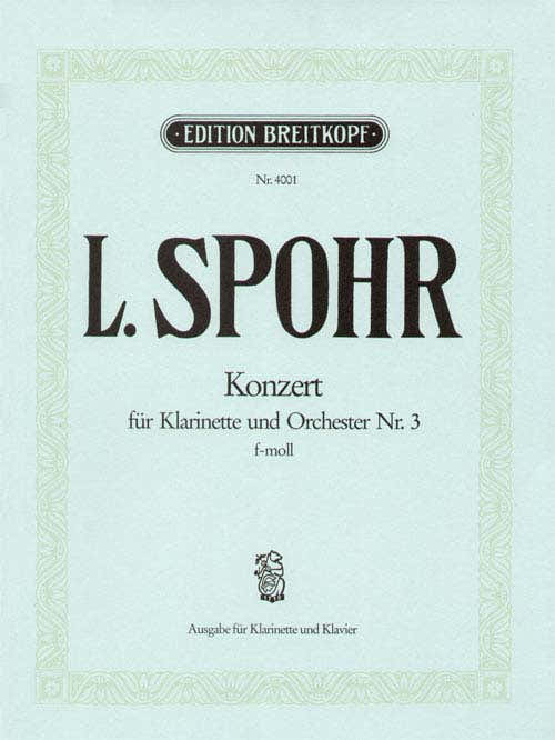 Spohr Louis - Klarinettenkonzert Nr.3 F-Moll - Clarinet Orchestra