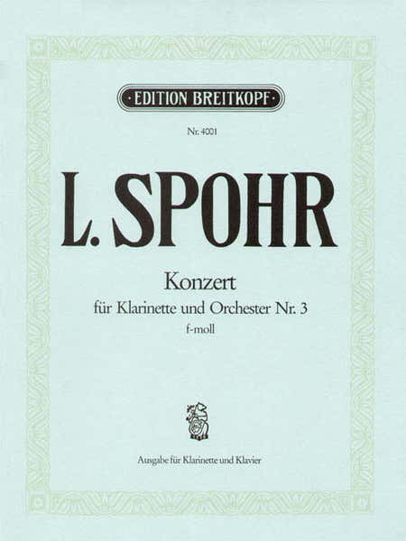 Spohr Louis - Klarinettenkonzert Nr.3 F-Moll - Clarinet Orchestra