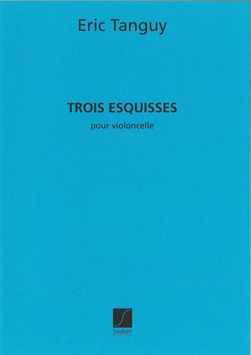 TANGUY E. - TROIS ESQUISSES - VIOLONCELLE
