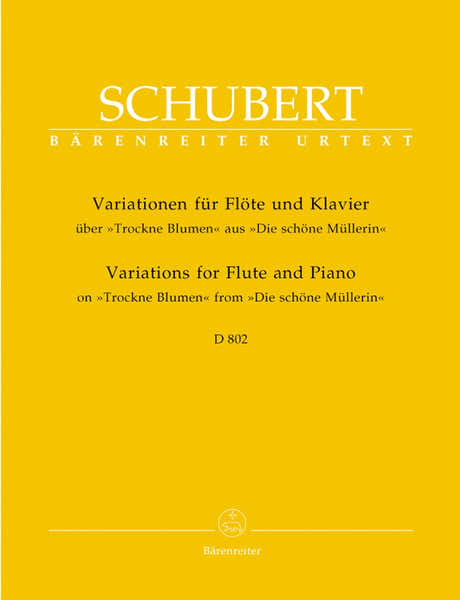 Schubert F. - Variations On Trockne Blumen From Die Schone Mullerin Op.Post.160 D 802 - Flute P