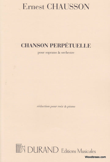 CHAUSSON E. - CHANSON PERPETUELLE - SOPRANO ET ORCHESTRE