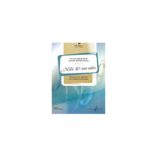 HOLSTEIN ALINE / RETAILLEAU AGNES - MILLES ET UNE OUIES VOL.2 + CD