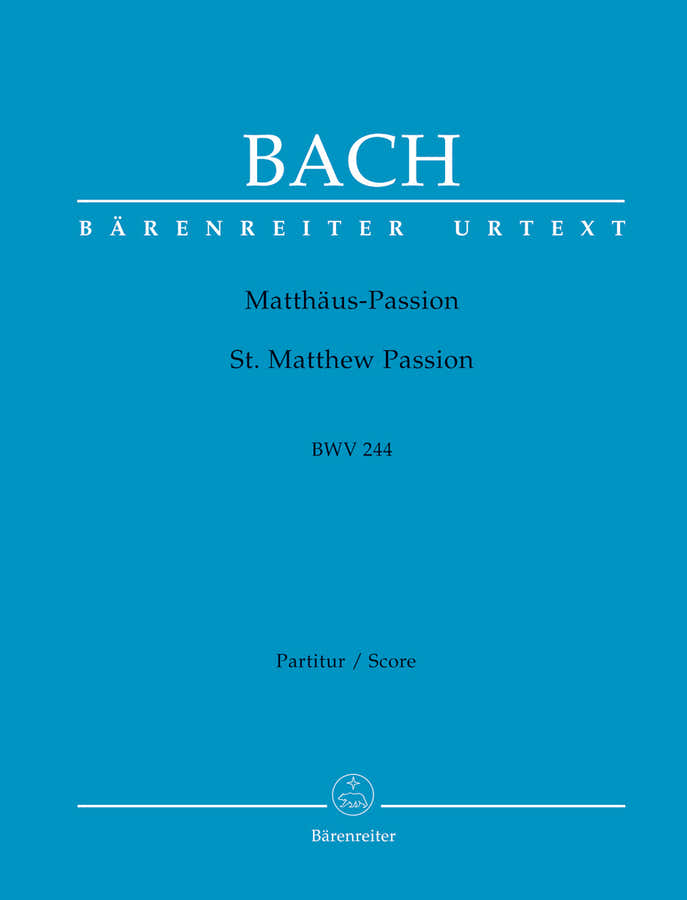 Bach J.S. - La Passion Selon SAINT-matthieu BWV 244 - Score