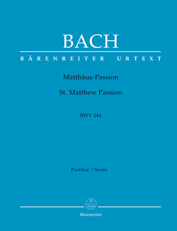 Bach J.S. - La Passion Selon SAINT-matthieu BWV 244 - Score