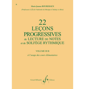 Bourdeaux MARIE-jeanne - 22 Lecons Progressives De Lecture De Notes et De Solfege Vol.3b