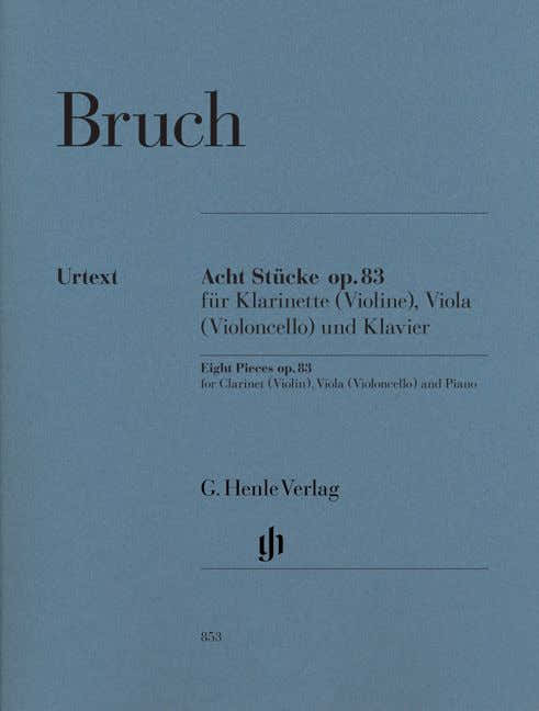 BRUCH M. - EIGHT PIECES OP. 83 FOR CLARINET (VIOLIN) VIOLA (VIOLONCELLO) AND PIANO