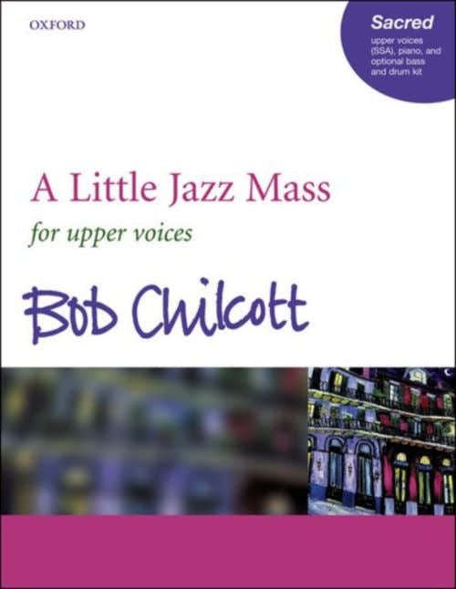 Bob Chilcott - A Little Jazz Mass - Ssa