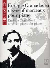 GRANADOS ENRIQUE - BEST OF 19 MORCEAUX - PIANO