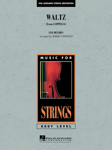 Delibes Leo - Waltz From Coppelia (arr. Robert Longfield) - Score & Parts