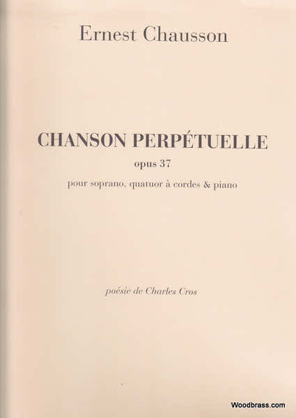Chausson E. - Chanson Perpetuelle Opus 37 - Quatuor A Cordes