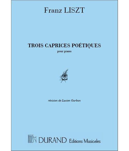 LISZT - 3 CAPRICES POETIQUES - PIANO