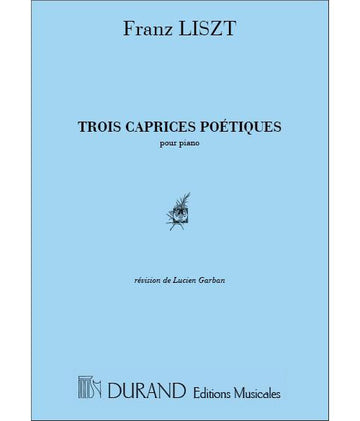 LISZT - 3 CAPRICES POETIQUES - PIANO