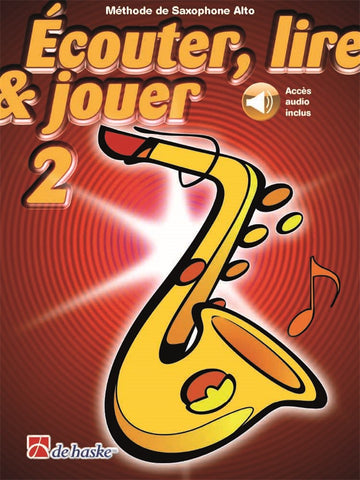 Écouter Lire Et Jouer Vol.2 Saxofone Alto