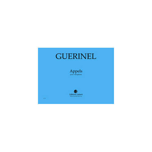 Guerinel - Appels - Vibraphone