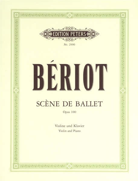 Beriot CHARLES-august De - Scene De Ballet Op.100 - Violin And Piano