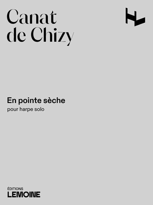 Canat De Chizy Edith - En Pointe Sèche - Harpe Solo