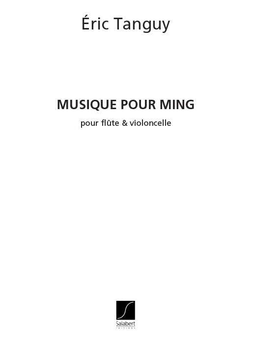 TANGUY ERIC - MUSIQUE POUR MING - FLUTE & VIOLONCELLE