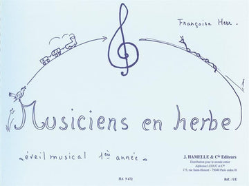 Herr Francoise - Musiciens En Herbe Eveil Musical 1Ere Annee