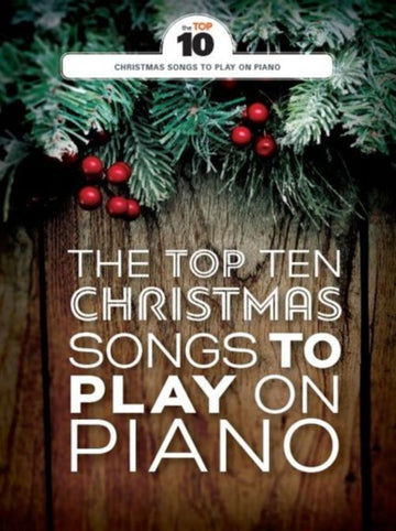 THE TOP TEN CHRISTMAS SONGS TO PLAY ON PIANO