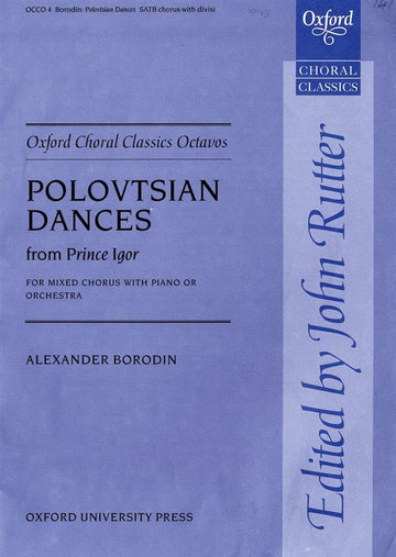 Borodin Alexander - Polovtsian Dances - Satb & Piano