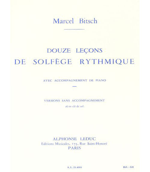 Leduc BITSCH MARCEL - 12 LECONS SOLFEGE RYTHMIQUE CLE DE SOL SANS ACCOMPAGNEMENT (VERSION A)