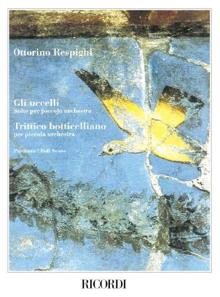 Respighi O. - Gli Uccelli Trittico Botticelliano - Conducteur