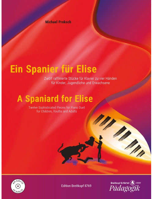 PROKSCH MICHAEL - EIN SPANIER FUR ELISE + CD - PIANO 4 HANDS