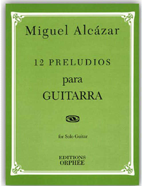 Alcazar M. - 12 Preludios - Guitare Solo