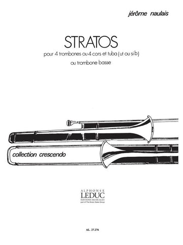Naulais Jerome - Stratos - 4 Trombones Ou 4 Cors et Tuba (ut Ou Sib) Ou Trombone Basse