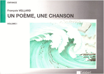 Vellard - Un Poeme Une Chanson Vol.1 - Chant et Piano