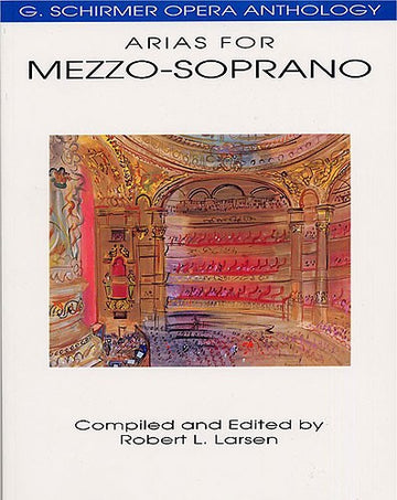 G. Schirmer Opera Anthology Arias For MEZZO-soprano Edited Larsen - MEZZO-soprano