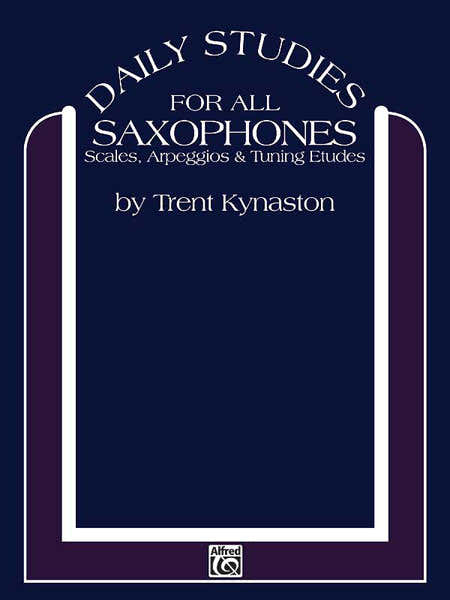 Kynaston T. - Daily Studies For All Saxophones