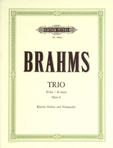 Brahms Johannes - Trio No.1 In B Op.8 - Piano Trios