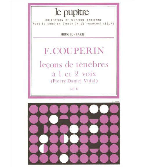 Couperin F. - Lecons De Tenebres A 1 et 2 Voix