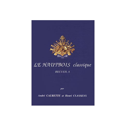 Combre Caurette/classens - Le Hautbois Classique Recueil A